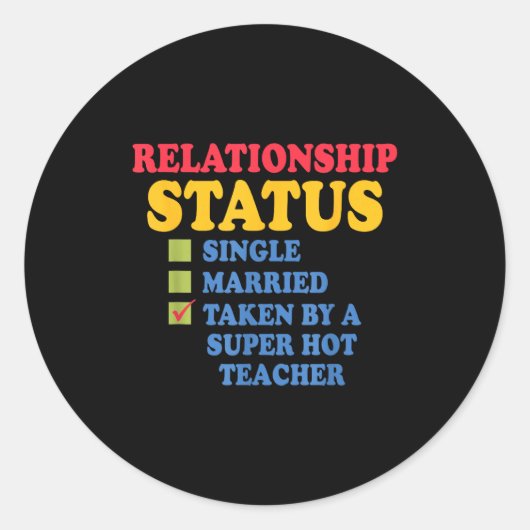 Relationship Status Single Married, Hot Teacher Ronde Sticker (Voorkant)