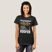 Relationship Status Single Married Taken By A Roof T-shirt (Voorkant volledig)