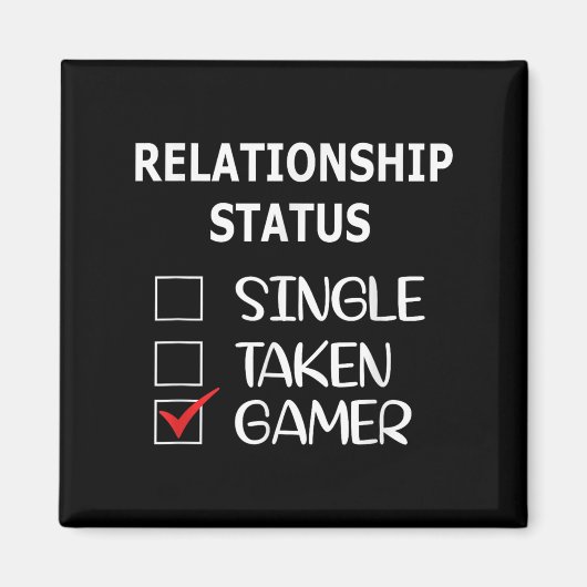 Relationship Status Single Taken Gamer  Magneet (Voorkant)