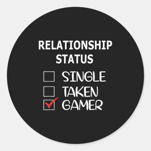 Relationship Status Single Taken Gamer  Ronde Sticker (Voorkant)