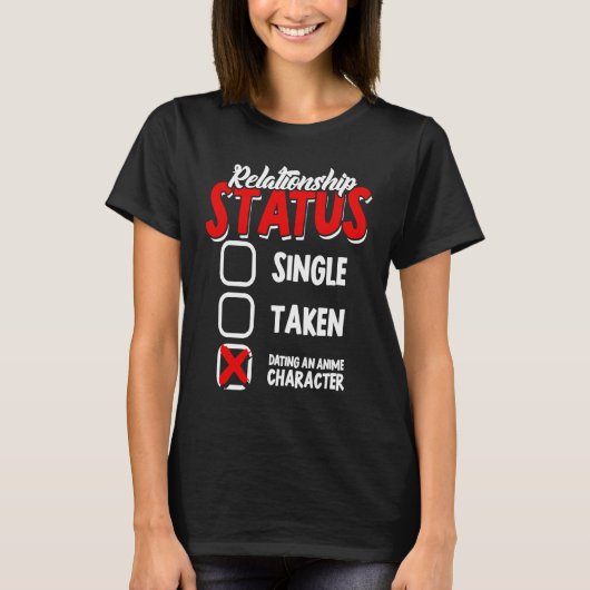 Relationship status single taken mentally dating t-shirt (Voorkant)