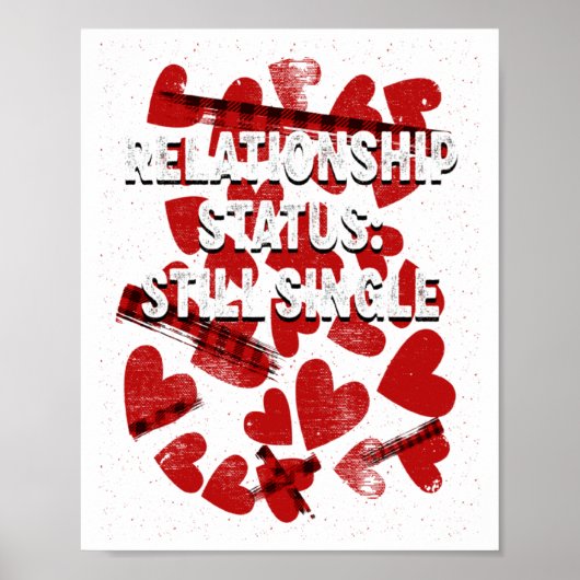 Relationship Still Single Valentines Day Humor 1 Poster (Voorkant)