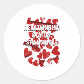 Relationship Still Single Valentines Day Humor 1  Ronde Sticker (Voorkant)