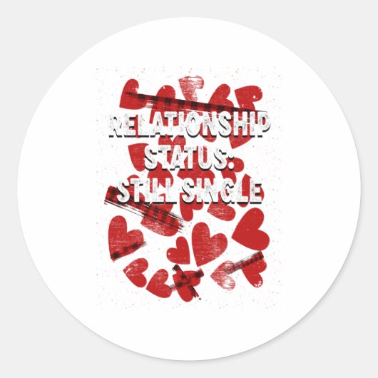Relationship Still Single Valentines Day Humor 1  Ronde Sticker (Voorkant)