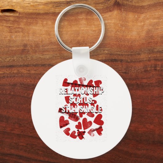 Relationship Still Single Valentines Day Humor 1  Sleutelhanger (Voorkant)
