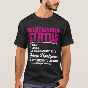 Relationship With A Handyman Wife Girlfriend 1 T-shirt