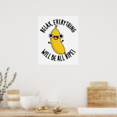 Relax alles zal rijp zijn grappig fruit woordspeli poster (Keuken)