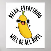 Relax alles zal rijp zijn grappig fruit woordspeli poster (Voorkant)