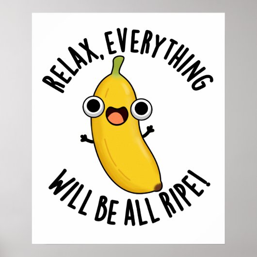 Relax alles zal rijp zijn grappig fruit woordspeli poster (Voorkant)