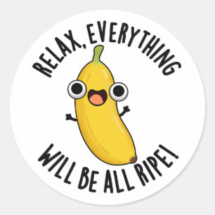 Relax Alles Zal Rijp Zijn Grappige Fruit Pun Ronde Sticker