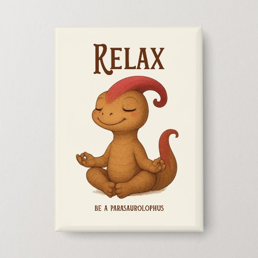Relax, be a Parasaurolophus“ – Kammli Yoga Button (Voorkant)