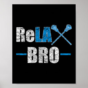 Relax Bro Grappige Lacrosse Speler Joke Quote Lax  Poster