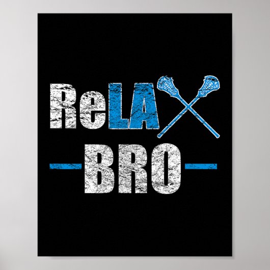 Relax Bro Grappige Lacrosse Speler Joke Quote Lax  Poster (Voorkant)