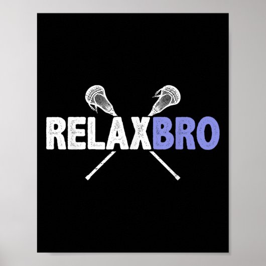 Relax bro grappige lacrosse speler woordspeling la poster (Voorkant)