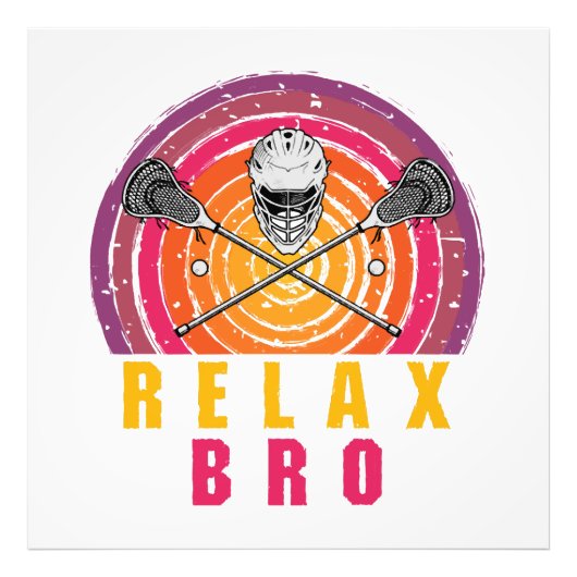 Relax Bro Lacrosse Foto Afdruk (Voorkant)