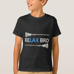 Relax Bro Lacrosse ! Grappig Lax Team Lacrosse T-shirt