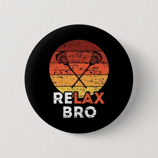 Relax Bro - Lacrosse Ronde Button 5,7 Cm (Voorkant)
