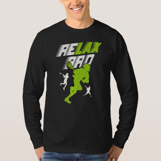 Relax Bro Lacrosse Sport Team Game Highschool Coll T-shirt (Voorkant)