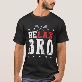 RELAX BRO LAX Lacrosse voor mannen vrouwen kindere T-shirt