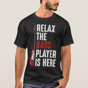 Relax De Basspeler Is Hier T-shirt