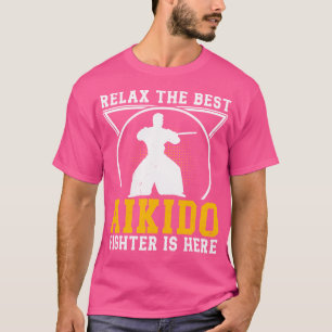 Relax De beste Aikido vechter is hier Japanse AIKI T-shirt