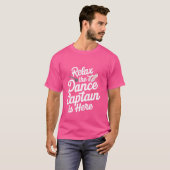 Relax de danskapitein is hier ----- t-shirt (Voorkant volledig)