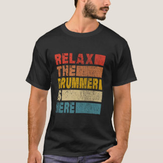 Relax De Drummer is hier Drummer  Retro Dr T-shirt