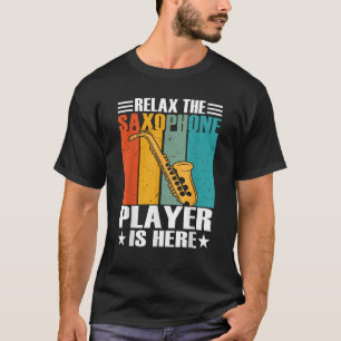 Relax De Saxofoonspeler Is Hier Retro Vintage S T-shirt