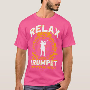 Relax De trompettist is hier Musicus Trompet T-shirt