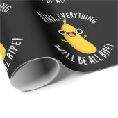 Relax Everything Will Be All Ripe Dark BG Cadeaupapier (Rol Hoek)