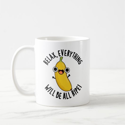 Relax Everything Will Be All Ripe Funny Fruit Pun  Koffiemok (Links)