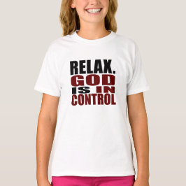 RELAX. GOD IS IN CONTROLE Christelijk Apparel T-shirt