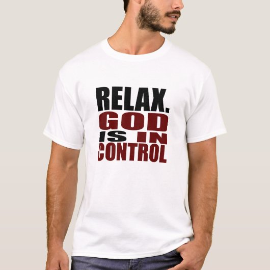 RELAX. GOD IS IN CONTROLE Christelijk Apparel T-shirt (Voorkant)