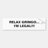 RELAX GRINGO... IK BEN JURIDISCH!!! BUMPERSTICKER (Voorkant)