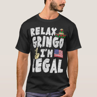 Relax Gringo Ik ben legaal T-shirt