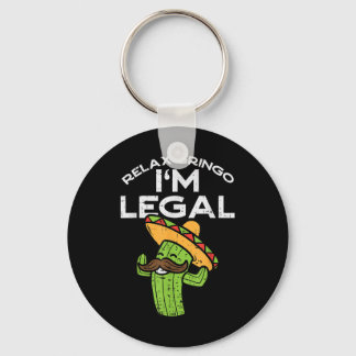 Relax Gringo Im Legal Funny Cinco De Mayo Mexican Sleutelhanger