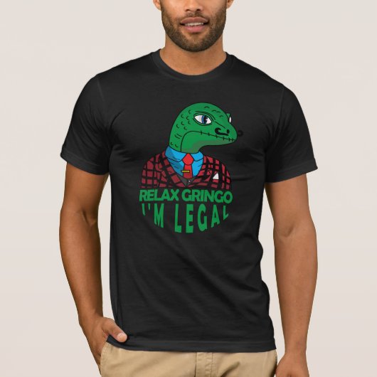 Relax Gringo I'm Legal Mexican Lizard Funny T-Shir T-shirt (Voorkant)