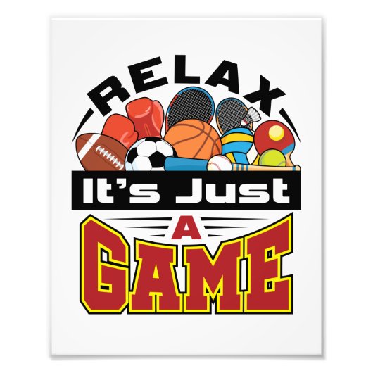 Relax Het is gewoon een Game PE Teacher Gym Coach Foto Afdruk (Voorkant)