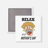 Relax Het Is Moederdag Magneet (Voorkant / Achterkant)