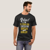 Relax I Cheer For Green And Gold High School Footb T-shirt (Voorkant volledig)