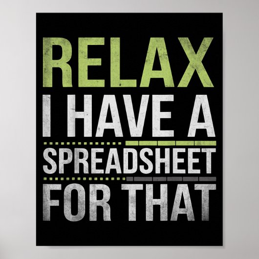 Relax I Have A Spreadsheet For That Humor Accounta Poster (Voorkant)