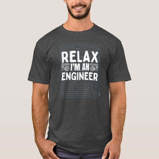 Relax I' m An Engineer Funny Math Physics T-shirt (Voorkant)