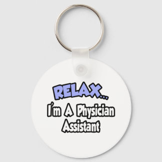 Relax...ik ben een assistent van de arts sleutelhanger