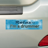 Relax, ik ben een Drummer Funny Bumpersticker (Op auto)