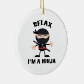 Relax, ik ben een Ninja Keramisch Ornament (Rechts)
