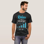 Relax Ik heb een Spreadsheet Voor Boekhouding T-shirt (Voorkant volledig)