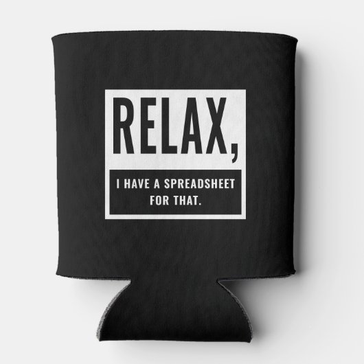 Relax, ik heb een spreadsheet voor die accountant  blikjeskoeler (Achterkant)