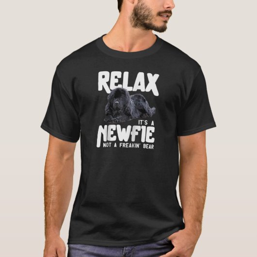 Relax It s A Newfie Not A Freakin Bear Newfoundlan T-shirt (Voorkant)