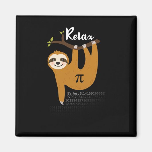 Relax It's Just Pi 3.14 Funny Sloth Pi Day Wiskund Magneet (Voorkant)