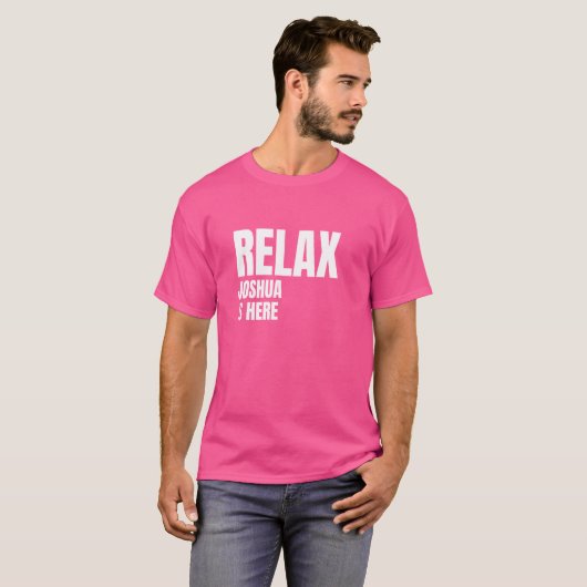 Relax Joshua is hier populaire geboortenamen Joshu T-shirt (Voorkant volledig)